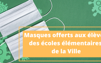 Des masques offerts aux enfants des écoles élémentaires de la Ville