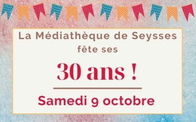 La Médiathèque fête ses 30 ans !