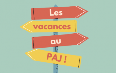 Les vacances au PAJ !